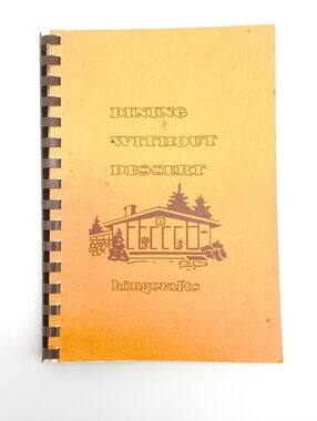 Vintage "Dining Without Dessert" Kingcrafts Community Cookbook "1968"